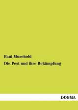 Musehold, P: Pest und ihre Bekämpfung