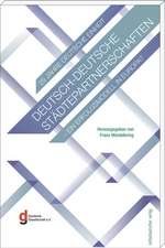 Deutsch-deutsche Städtepartnerschaften - ein Erfolgsmodell in Europa?