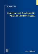 Contextual and Crosslinguistic Facets of Emotion Concepts