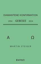 Sammelband zur Diamantenen Konfirmation. Gebesee 1954 - 2014