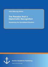 The Paradox that is Diplomatic Recognition: Unpacking the Somaliland Situation