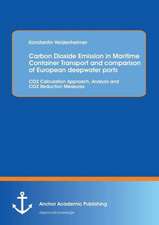 Carbon Dioxide Emission in Maritime Container Transport and Comparison of European Deepwater Ports: Co2 Calculation Approach, Analysis and Co2 Reducti