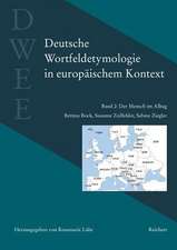 Deutsche Wortfeldetymologie in Europaischem Kontext (Dwee)