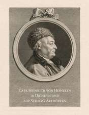 Carl Heinrich von Heineken in Dresden und auf Schloss Altdöbern