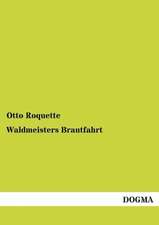 Waldmeisters Brautfahrt