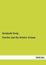 Goethe und die Brüder Grimm