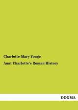 Aunt Charlotte's Roman History