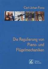 Die Regulierung von Piano- und Flügelmechaniken