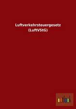 Luftverkehrsteuergesetz (LuftVStG)