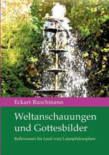 Weltanschauungen und Gottesbilder