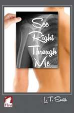 See Right Through Me