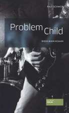 Problem Child