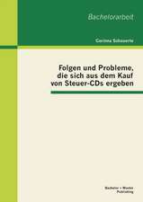 Folgen Und Probleme, Die Sich Aus Dem Kauf Von Steuer-CDs Ergeben