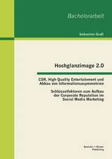 Hochglanzimage 2.0 -Csr, High Quality Entertainment Und Abbau Von Informationsasymmetrien