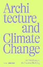 Architecture and Climate Change – 20 Interviews on the Future of Building