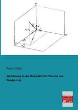 Einführung in die Maxwell'sche Theorie der Elektrizität