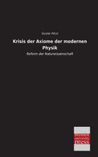 Krisis der Axiome der modernen Physik