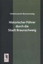 Historischer Führer durch die Stadt Braunschweig