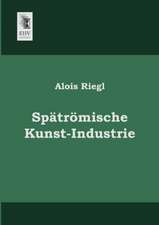 Spätrömische Kunst-Industrie