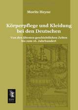 Körperpflege und Kleidung bei den Deutschen