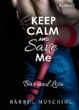 Keep Calm and Save Me. Bär und Lisa