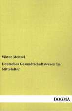 Deutsches Gesandtschaftswesen im Mittelalter