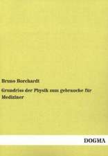 Grundriss der Physik zum gebrauche für Mediziner