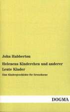 Helenens Kinderchen und anderer Leute Kinder