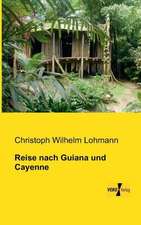 Reise nach Guiana und Cayenne