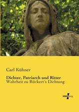 Dichter, Patriarch und Ritter