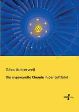 Die angewandte Chemie in der Luftfahrt