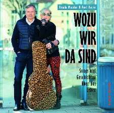 Wozu wir da sind