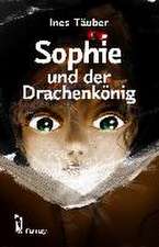 Sophie und der Drachenkönig