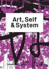Art, Self & System