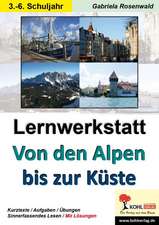 Lernwerkstatt von den Alpen bis zur Küste