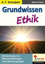 Grundwissen Ethik / Klasse 6-9