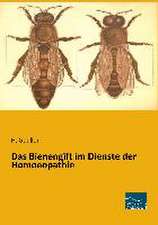 Das Bienengift im Dienste der Homoeopathie