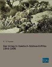 Der Krieg in Deutsch-Südwestafrika 1904-1906