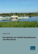 Der Betrieb von Schiffs-Dampfkesseln und Maschinen