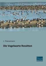 Die Vogelwarte Rossitten