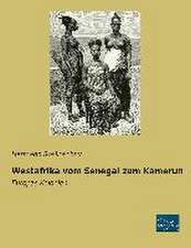 Westafrika vom Senegal zum Kamerun