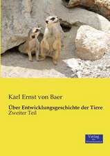 Über Entwicklungsgeschichte der Tiere