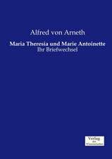 Maria Theresia und Marie Antoinette