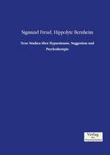 Neue Studien über Hypnotismus, Suggestion und Psychotherapie