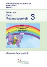 Das Regenbogenheft 3. Lateinische Ausgangsschrift