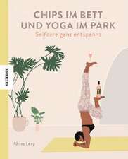 Chips im Bett und Yoga im Park - Self Care ganz entspannt