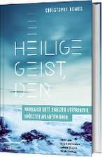 Heilige Geist, der: nahbarer Gott, engster Vertrauter, größter Wunderwirker