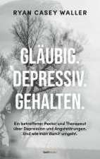 Gläubig. Depressiv. Gehalten.