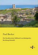 Die Herakleotische Halbinsel in archäologischer Beziehung behandelt