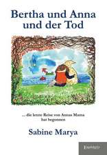 Bertha und Anna und der Tod